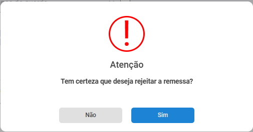 Figura 109 – Tela de confirmação de rejeite de remessas.